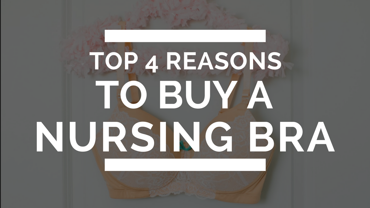 Do I Need A Nursing Bra: Top 4 Reasons to Buy A Nursing Bra