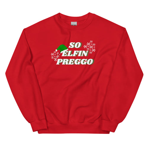 So Elfin Preggo Sweatshirt