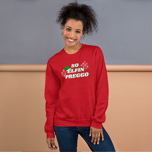 So Elfin Preggo Sweatshirt